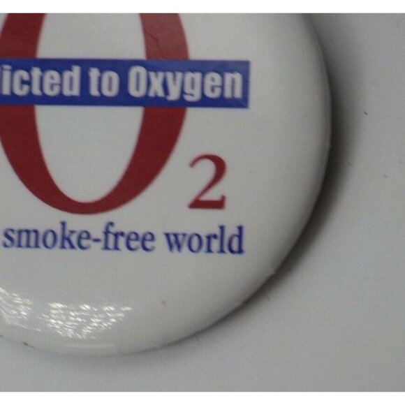 Addicted To Oxygen Pinback Button 2 Inches - Picture 2 of 4